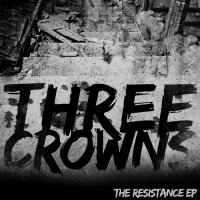 Three Crowns - The Resistance (2011)