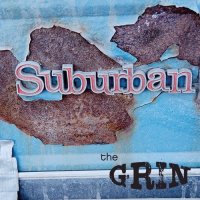 The Grin - Suburban (2015)