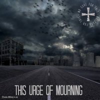 No Cure For This - This Urge Of Mourning (2013)