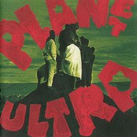 Urban Dance Squad - Planet Ultra (1996)