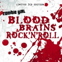 Zombie Girl - Blood, Brains & Rock\'n\'Roll (2CD) (2007)