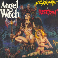Angel Witch - Screamin' 'N' Bleedin' (1985)