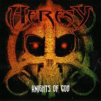 Heresy - Knights Of God (2009)