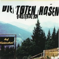 Die Toten Hosen - Unsterblich [2007 Remastered] (1999)