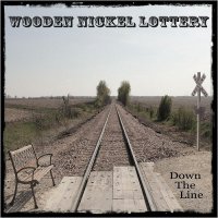 Wooden Nickel Lottery - Down The Line (2016)