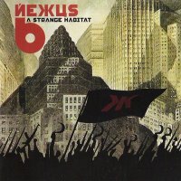 Nexus 6 - A Strange Habitat (2007)