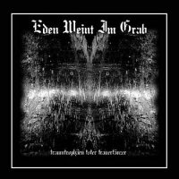 Eden Weint Im Grab - Traumtrophaen Toter Trauertanzer (2004)