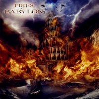 Fires Of Babylon - Fires Of Babylon (2008)