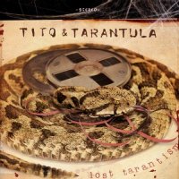 Tito & Tarantula - Lost Tarantism (2015)