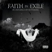 Faith In Exile - In Defiance Of Suffering (2010)