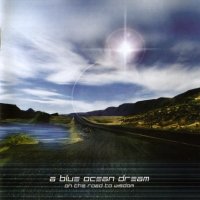 A Blue Ocean Dream - On The Road To Wisdom (2005)