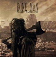 Bone Man - Plastic Wasteland (2014)