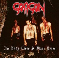 Gorgon - The Lady Rides A Black Horse (Reissued 2010) (1995)