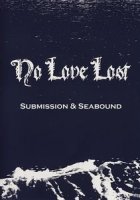 No Love Lost - Submission & Seabound (2008)