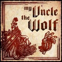 My Uncle The Wolf - My Uncle The Wolf (2008)