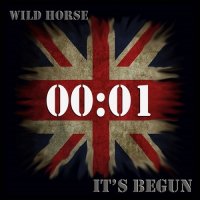 Wild Horse - It\'s Begun (2016)