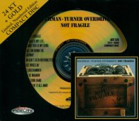 Bachman-Turner Overdrive - Not Fragile (2011 Limited Edition 24KT + Gold CD) (1974)