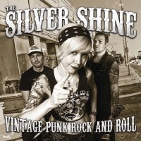 The Silver Shine - Vintage Punk Rock And Roll (2014)