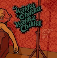 VA - Wakka Chikka Wakka Chikka - Porn Music For The Masses - Volume 1 (2004)