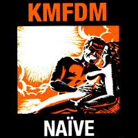 KMFDM - Naive (Remastered 2006) (1990)