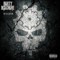 Dirty Machine - Discord (2017)