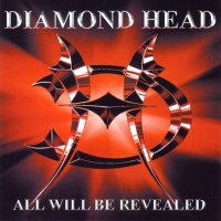 Diamond Head - All Will Be Revealed (2005)