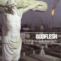 Godflesh - Songs of Love and Hate (1996)