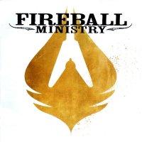 Fireball Ministry - Fireball Ministry (2010)