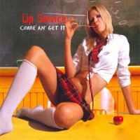 Lip Service - Come An Get It (2007)