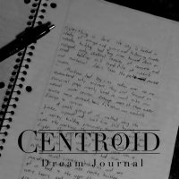 Centroid - Dream Journal (2014)
