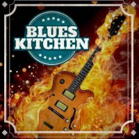 VA - Blues Kitchen (2012)