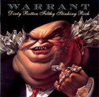 Warrant - Dirty Rotten Filthy Stinking Rich (Remastered, 2004) (1989)