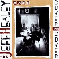 The Jeff Healey Band - Cover To Cover (1995)