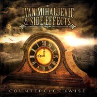 Ivan Mihaljevic & Side Effects - Counterclockwise (2012)