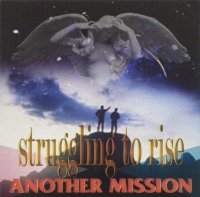 Antoher Mission - Struggling To Rise (1997)