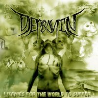 Depravity - Litanies For The World To Suffer (2009)