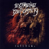 Extreme Deformity - Internal (2011)  Lossless