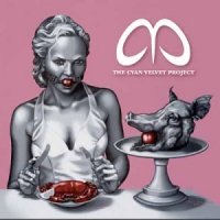 The Cyan Velvet Project - The Essence of Disposal (2006)