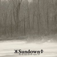 Sundown - The Sun Down And The Lights Off 2005-2013 (Compilation) (2014)