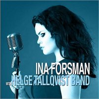 Helge Tallqvist Band - Ina Forsman With Helge Tallqvist Band (2013)