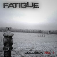 Fatigue - Collision No. 1 (2016)