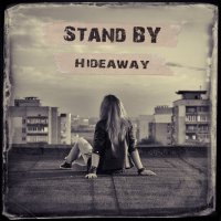 Stand BY - Hideaway (2014)