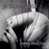 As Vultures Circle - Human Conditions (2016)