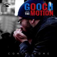 Gooch & The Motion - Comin\' Home (2016)