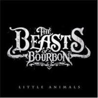 Beasts Of Bourbon - Little Animals (2007)