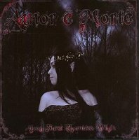 Amor E Morte - About These Thornless Wilds (2007)