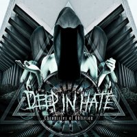 Deep In Hate - Chronicles of Oblivion (2014)