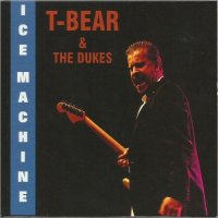 T-Bear & The Dukes - Ice Machine (2013)