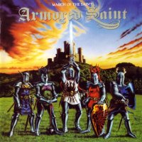 Armored Saint - March Of The Saint (Reissue 2006) (1984)