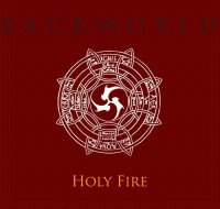 Backworld - Holy Fire (2010)